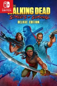 The Walking Dead Streets of Survival Deluxe Edition Switch XCI Free Download